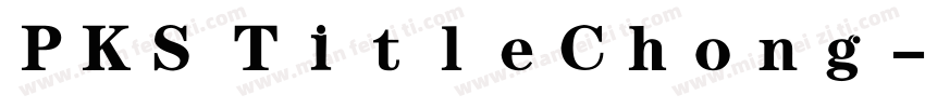 PKS TitleChong字体转换
